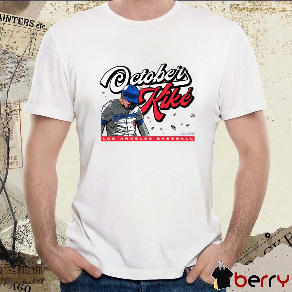 October Kiké Los Angeles Dodgers Baseball MLB t-shirt