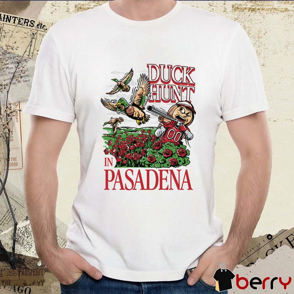 Oh Duck Hunt In Pasadena Ohio State Buckeyes Vs Oregon Ducks Mascot t-shirt