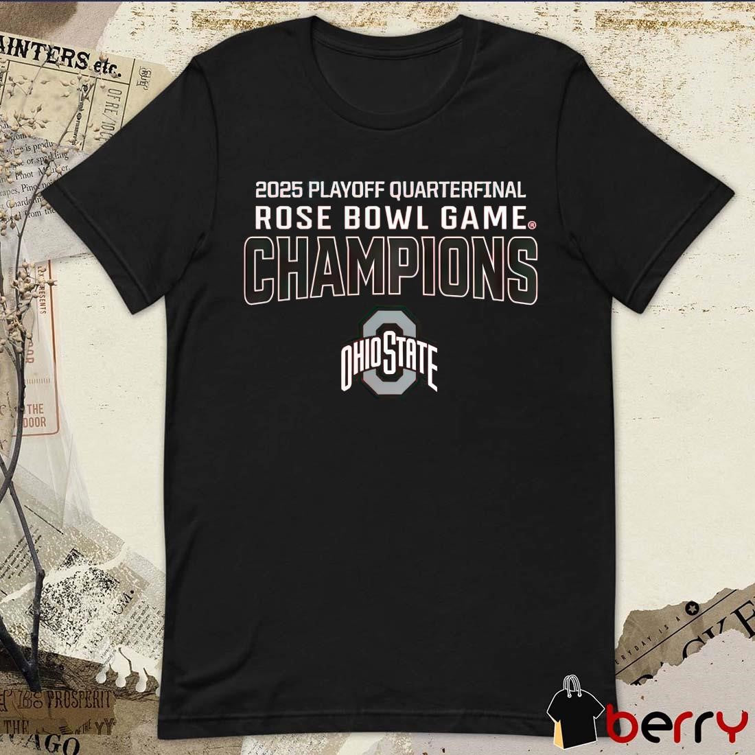 Ohio State Buckeyes 2025 College Football Playoff Quarterfinal Rose Bowl Champions Victory Ahead NCAA t-shirt