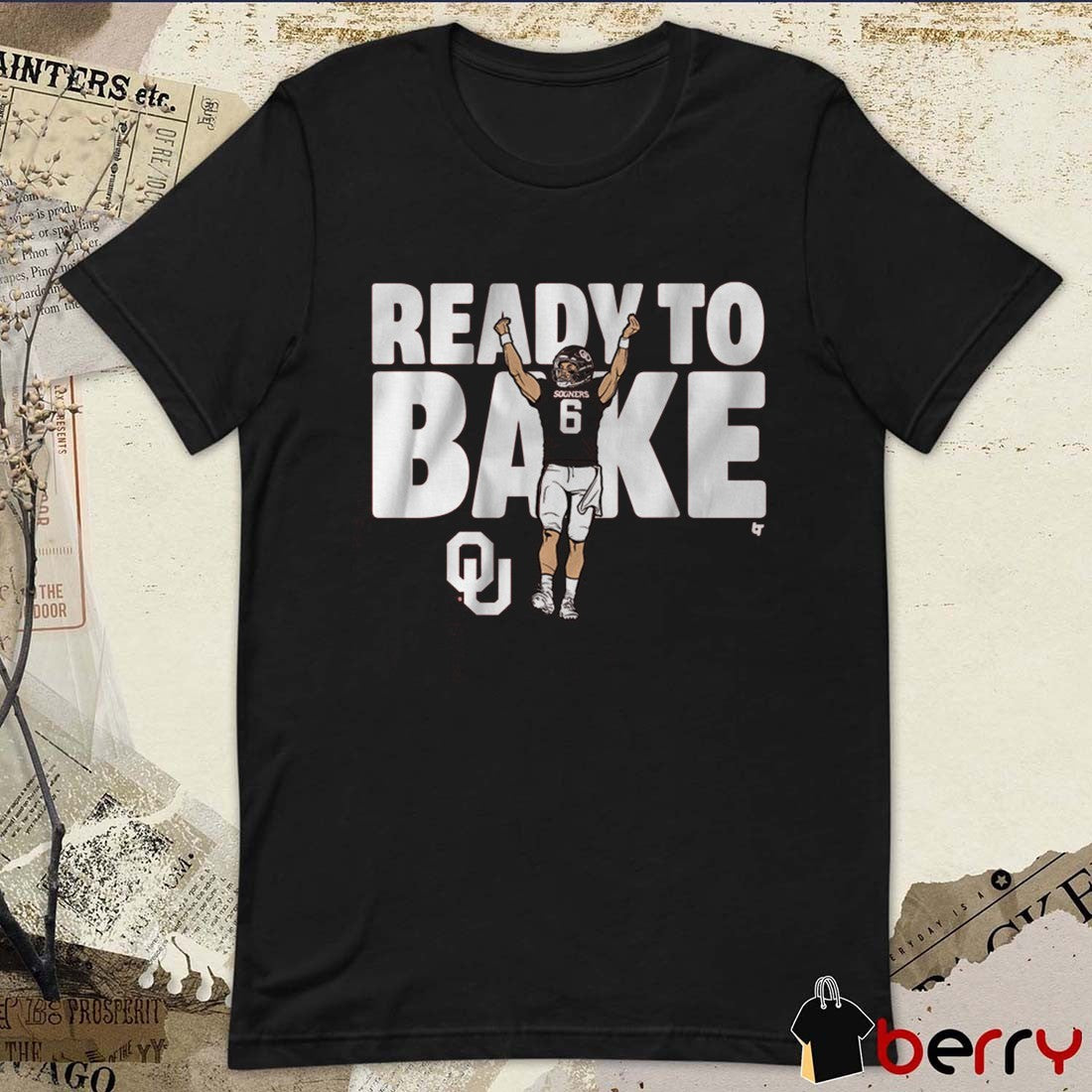 Oklahoma Sooners Football Baker Mayfield Ready To Bake NCAA 2025 t-shirt