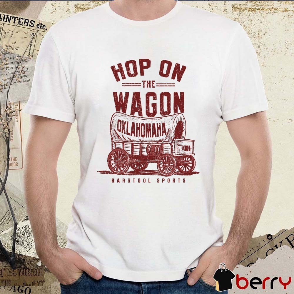 Oklahoma Sooners Hop On The Wagon Oklahoma NCAA t-shirt