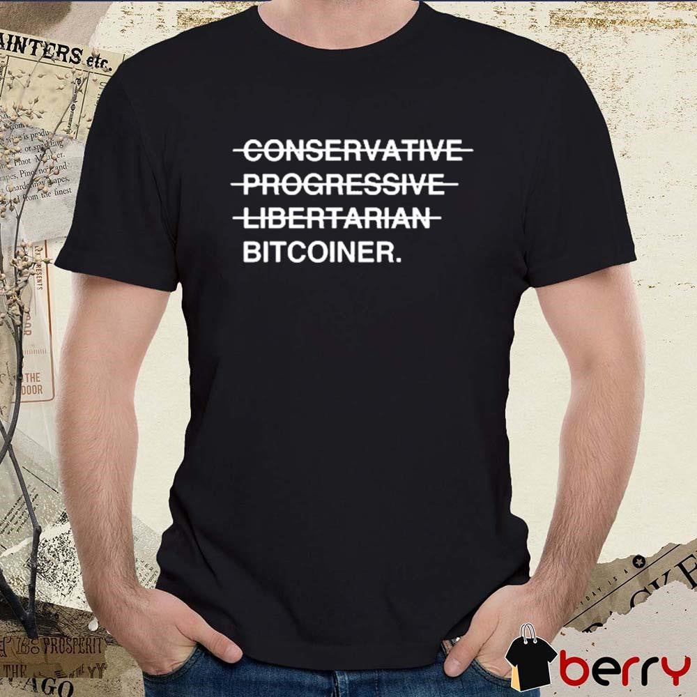 Okung Wearing Conservative Progressive Libertarian Bitcoiner t-shirt