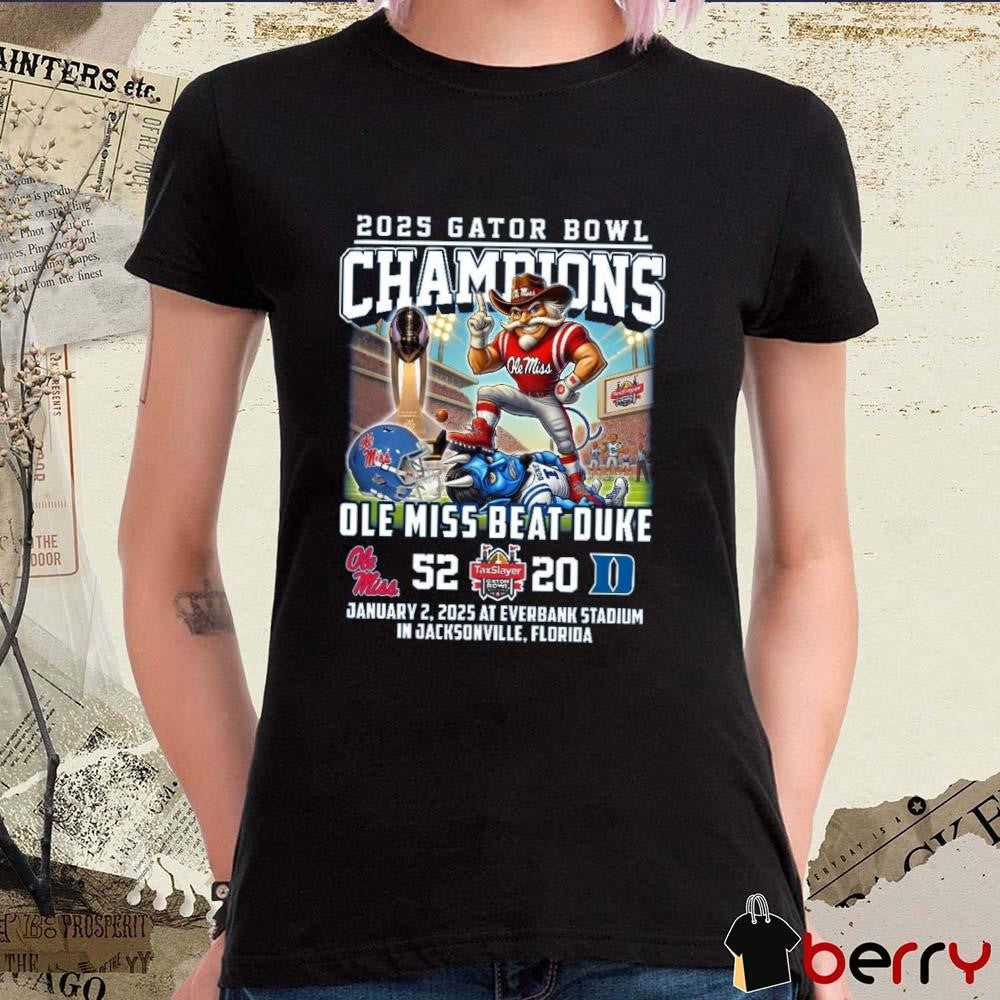Ole Miss Beat Duke 52 – 20 Score Gator Bowl Champions 2025 Jan 2 At Everbank Stadium Mascot t-shirt
