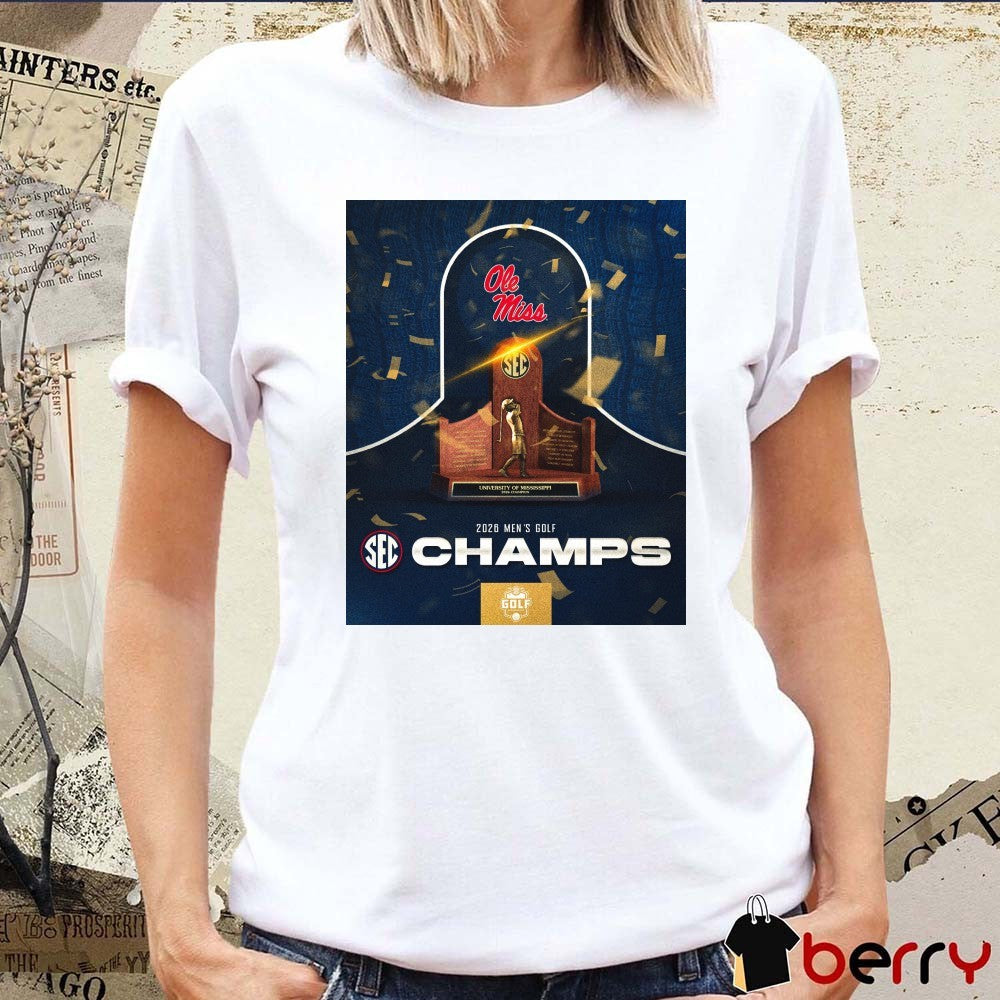Ole Miss Men’s Golf University Of Mississippi 2026 SEC Champs Poster t-shirt