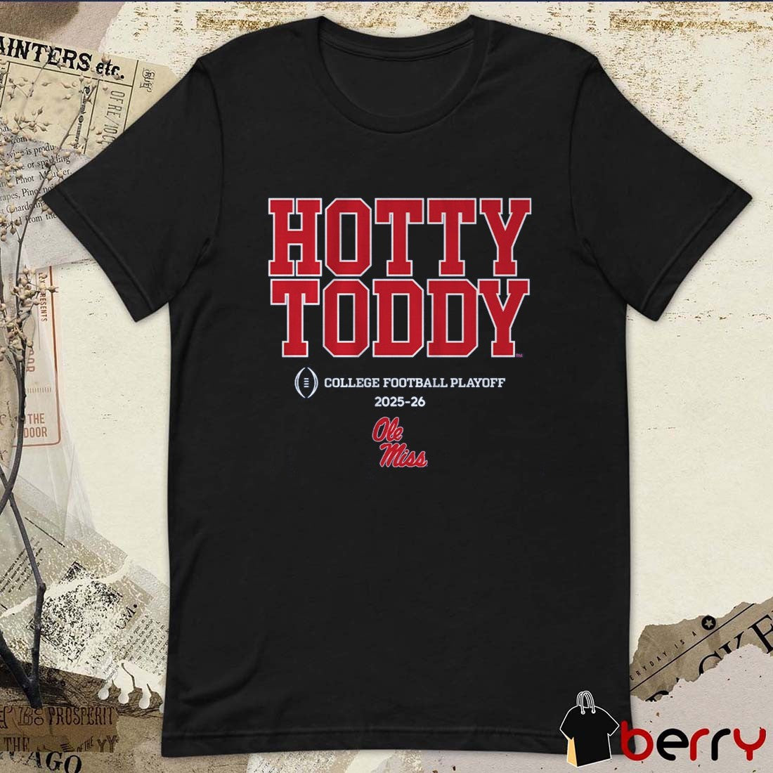 Ole Miss Rebels Football 2025-26 College Football Playoff Team Slogan Hotty Toddy t-shirt