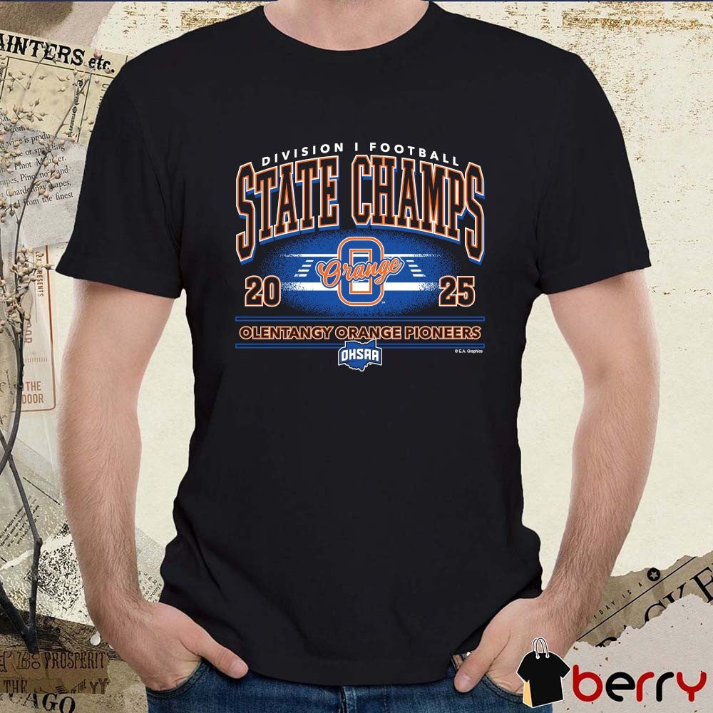 Olentangy Orange Pioneers 2025 OHSAA Football Division 1 State Champions t-shirt