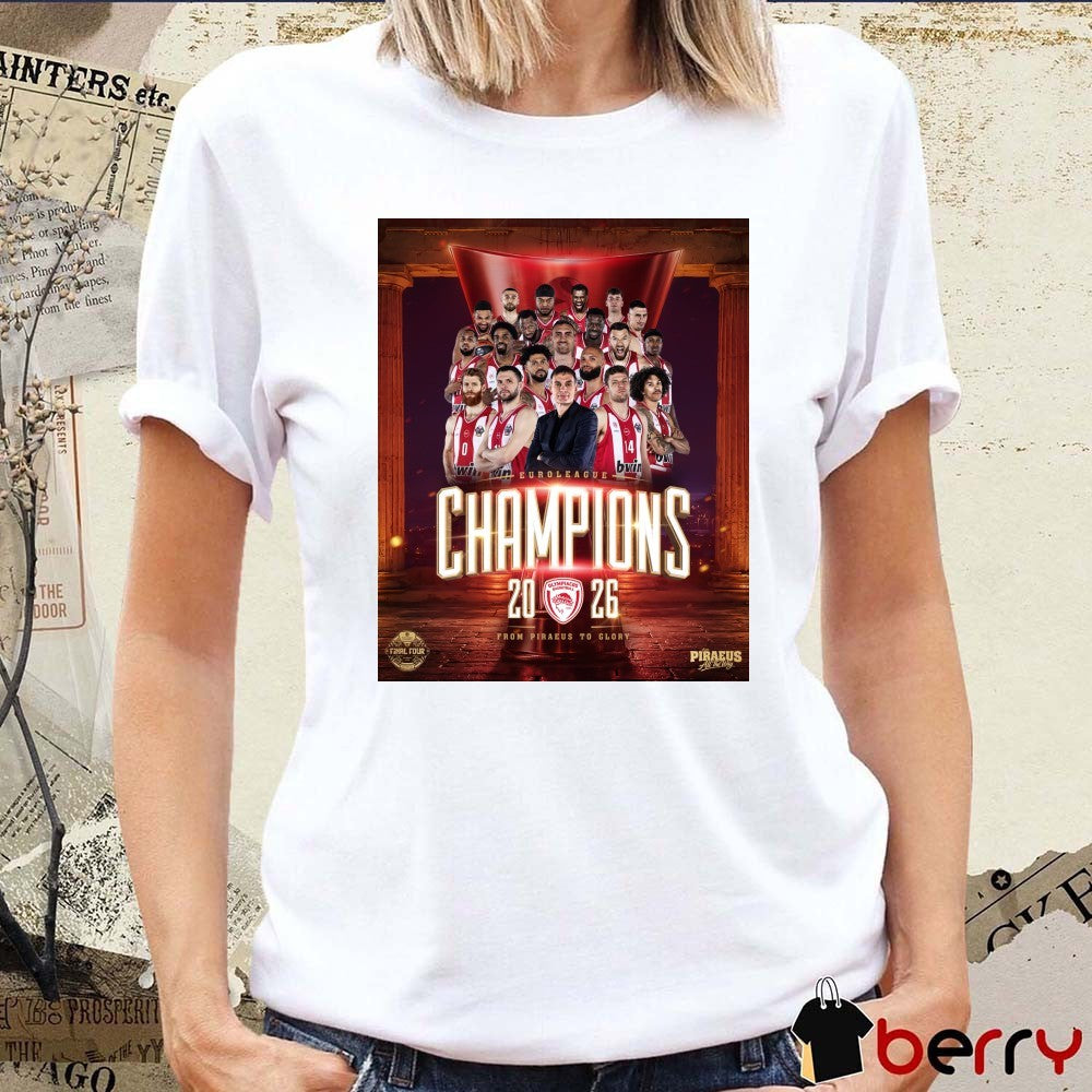 Olympiacos B.C. 2026 EuroLeague Final Four Champions From Piraeus To Glory Poster t-shirt