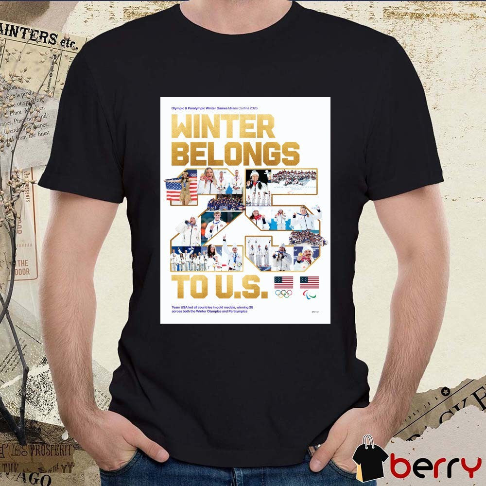 Olympic And Paralympic Winter Games Milano Cortina 2026 Winter Belongs 25 To U.S. Poster t-shirt