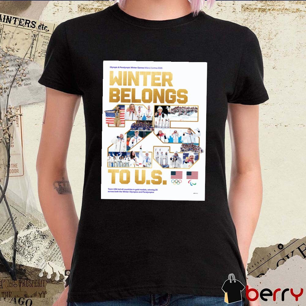 Olympic And Paralympic Winter Games Milano Cortina 2026 Winter Belongs 25 To U.S. Poster t-shirt