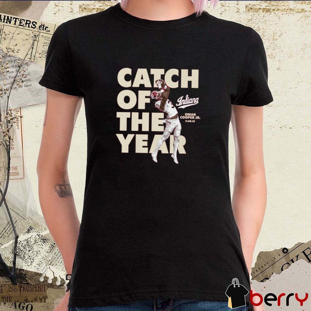 Omar Cooper Jr. Catch of the Year Indiana Hoosiers NCAA 11 08 2025 t-shirt