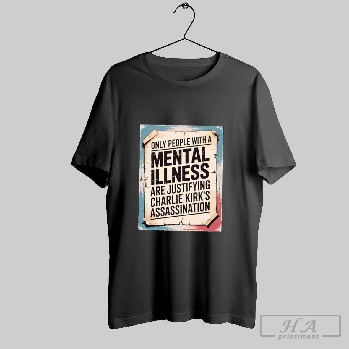 Official Only People With A Mental Illness Are Justifying Charlie Kirks Assassination