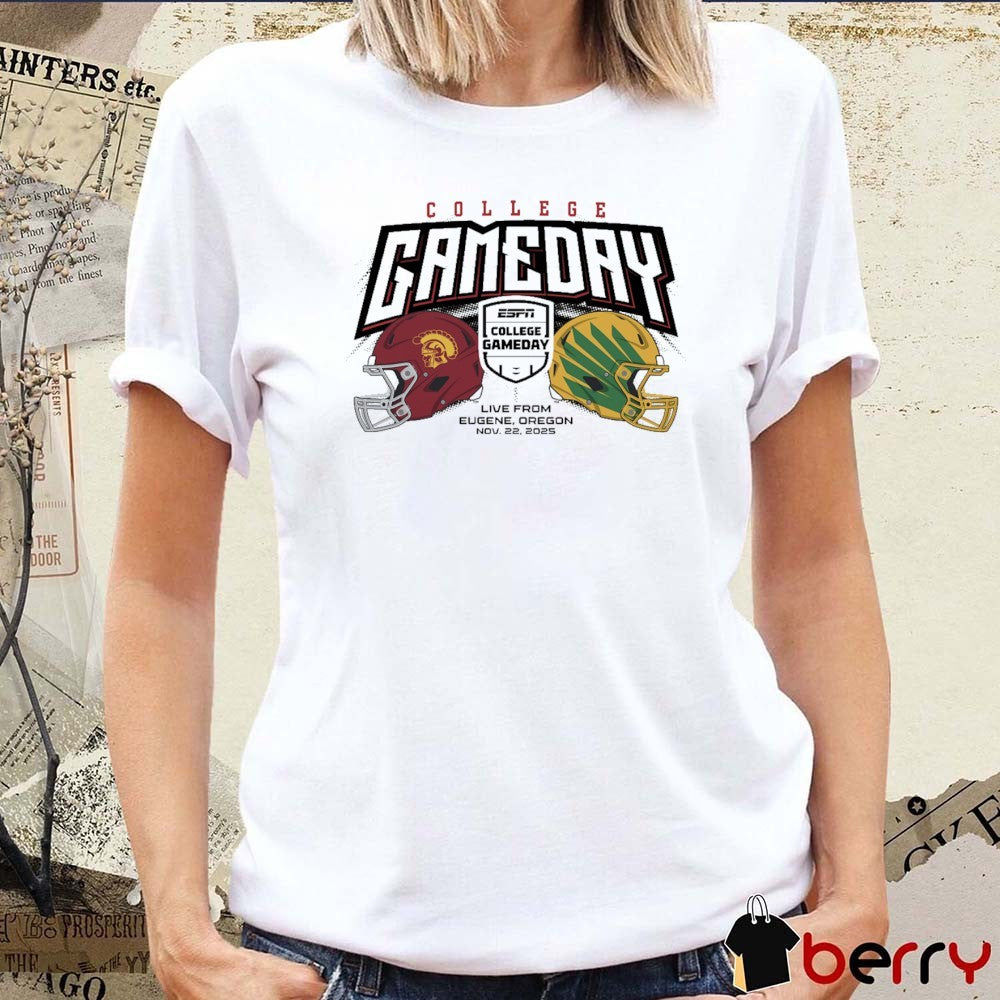 Oregon Ducks Vs USC Trojans ESPN College GameDay Live From Eugene Oregon November 22 2025 Helmet t-shirt