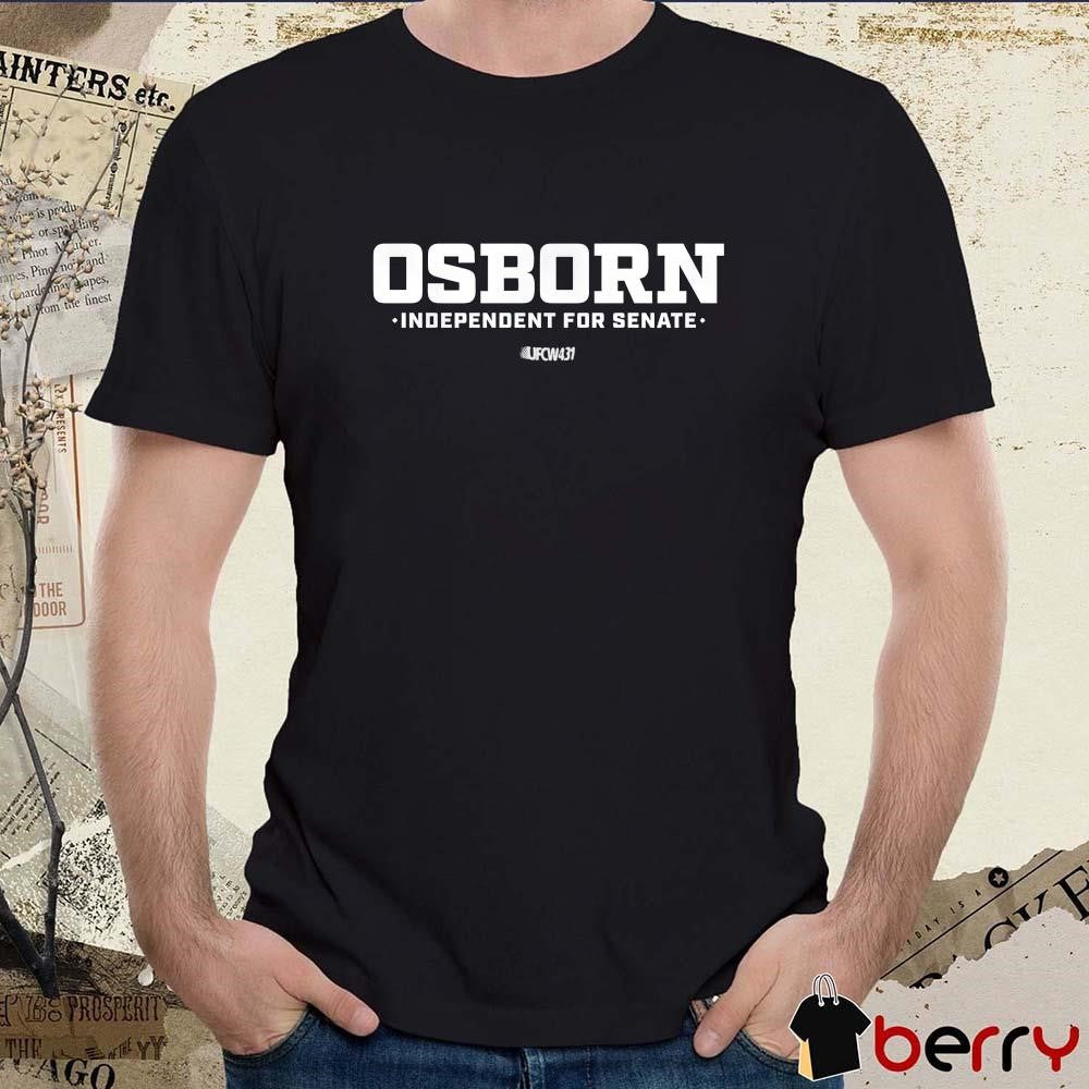 Osborn Indepndent For Senate UFC431 Call PA t-shirt