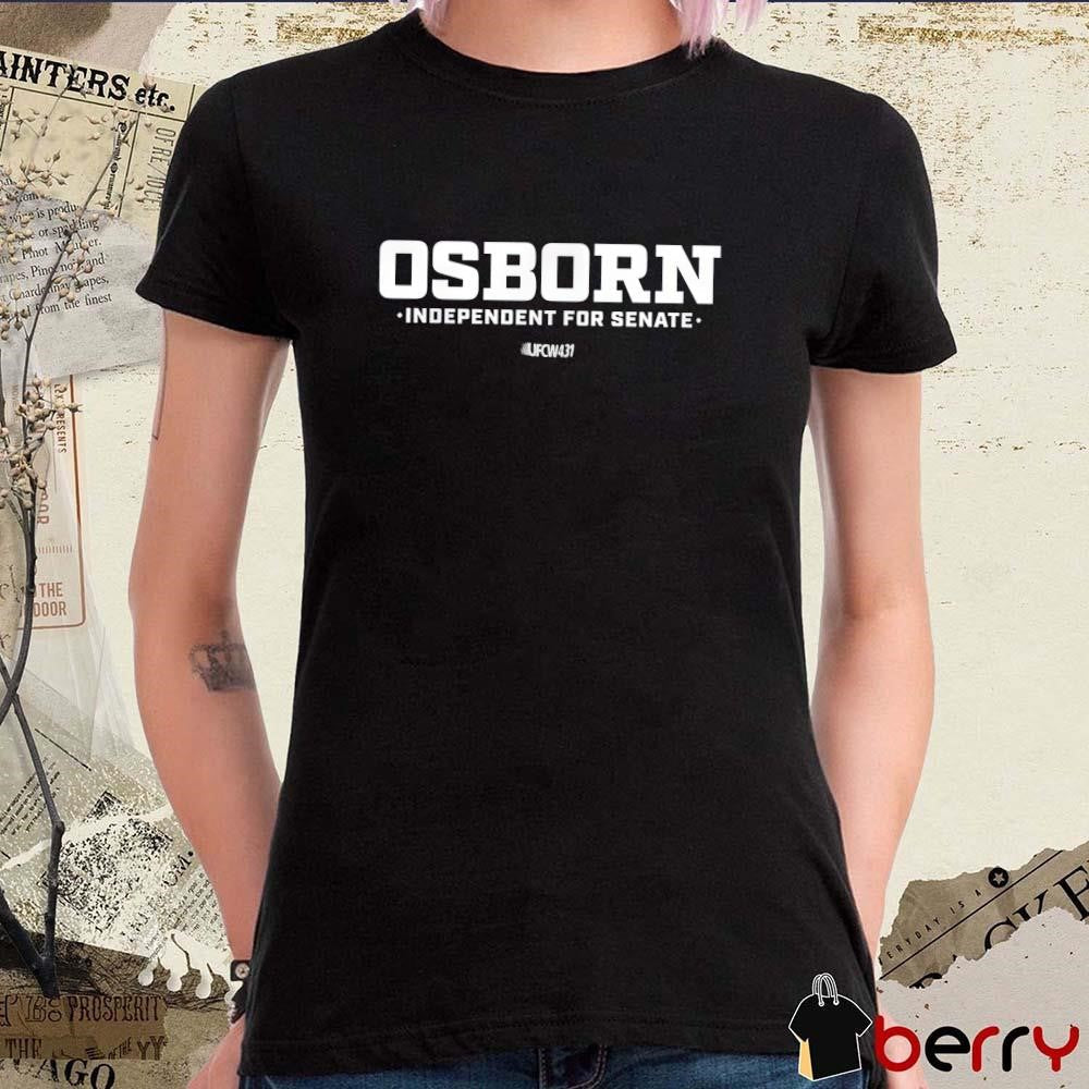 Osborn Indepndent For Senate UFC431 Call PA t-shirt