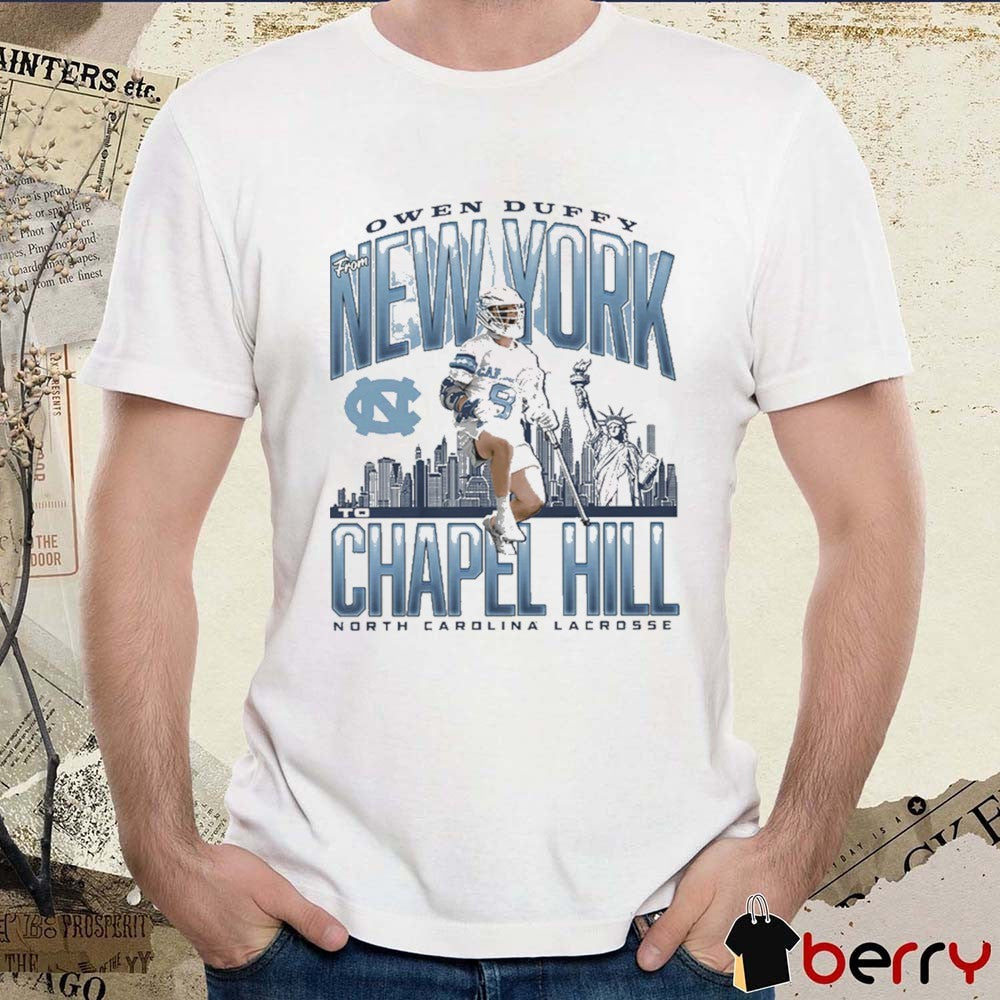 Owen Duffy North Carolina Tar Heels Lacrosse From New York to Chapel Hill t-shirt