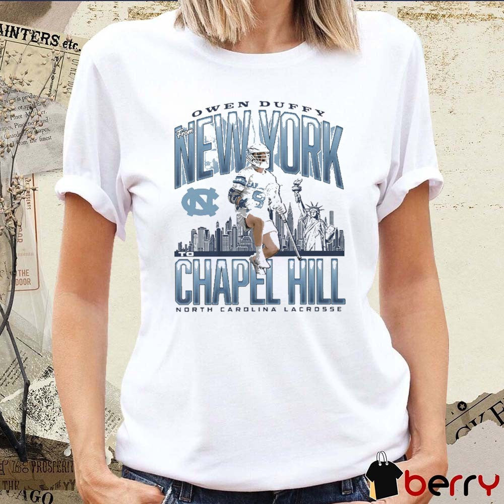 Owen Duffy North Carolina Tar Heels Lacrosse From New York to Chapel Hill t-shirt