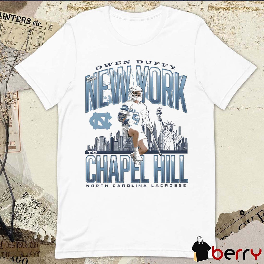 Owen Duffy North Carolina Tar Heels Lacrosse From New York to Chapel Hill t-shirt