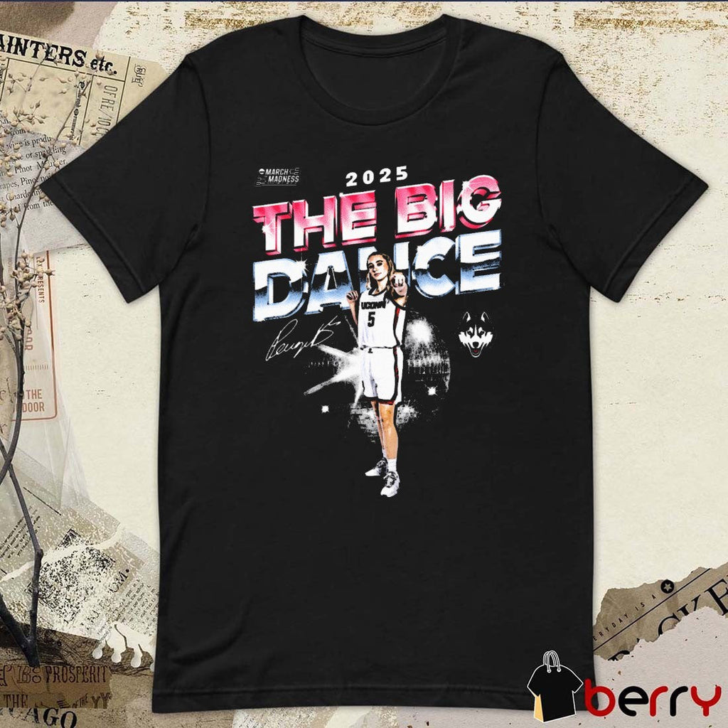 Paige Bueckers The Big Dance UConn Huskies 2025 NCAA March Madness Signature t-shirt