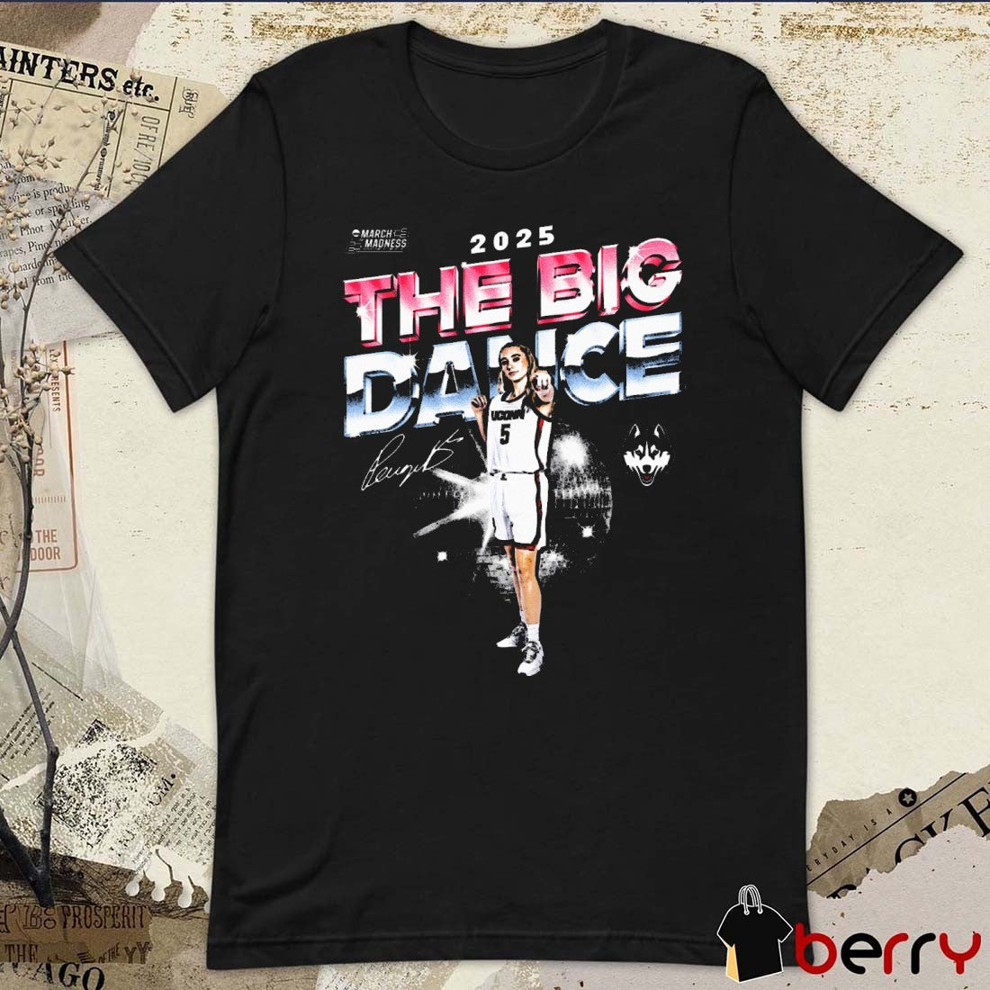 Paige Bueckers The Big Dance UConn Huskies 2025 NCAA March Madness Signature t-shirt