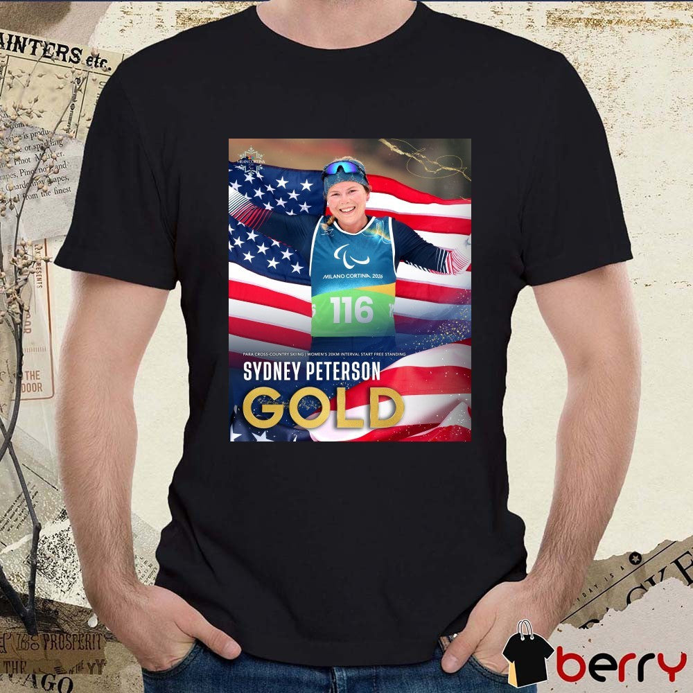 Para Cross-country Skiing Women’s 20km Interval Start Free Standing Sydney Peterson Gold Medal t-shirt