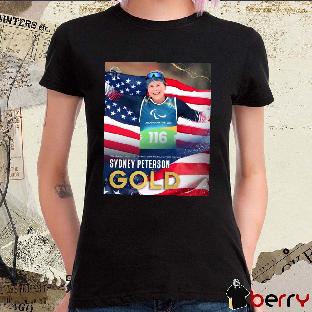 Para Cross-country Skiing Women’s 20km Interval Start Free Standing Sydney Peterson Gold Medal t-shirt