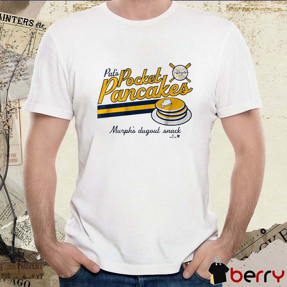 Pat Murphy Pocket Pancakes Murph’s Dugout Snack Milwaukee Brewers MLB t-shirt