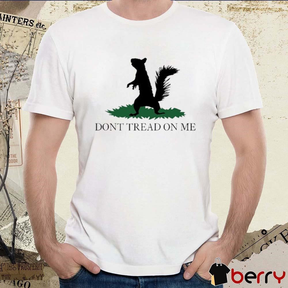 Peanut The Squirrel Dont Tread On Me t-shirt
