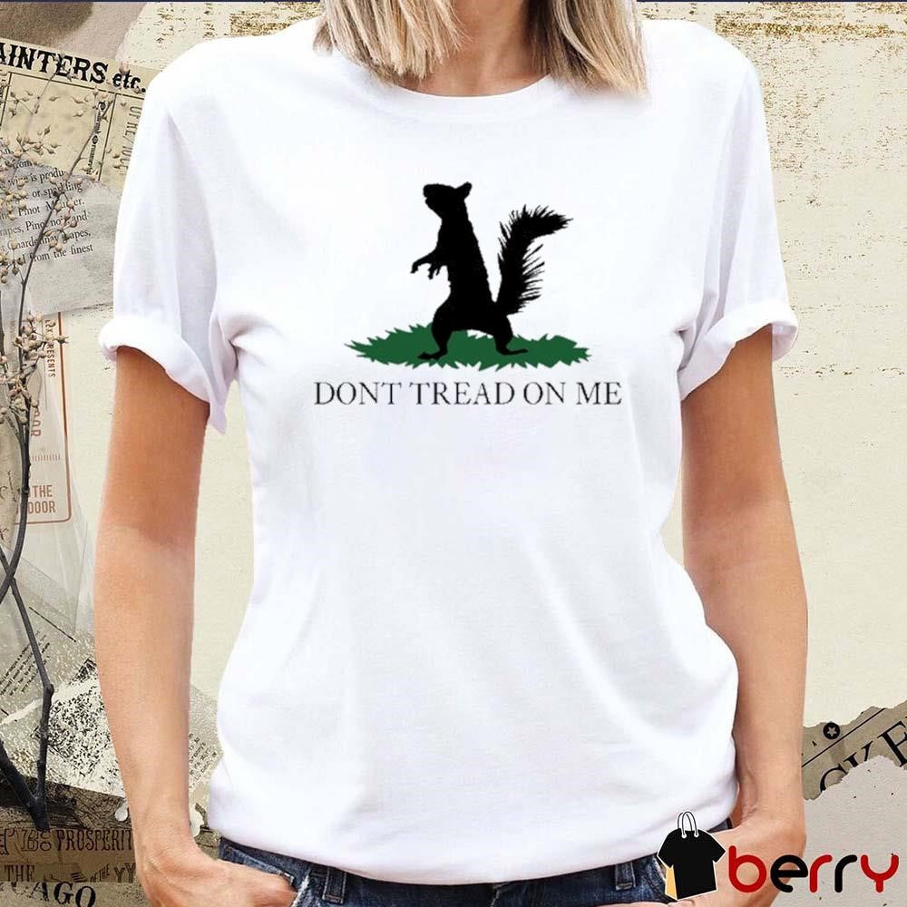 Peanut The Squirrel Dont Tread On Me t-shirt
