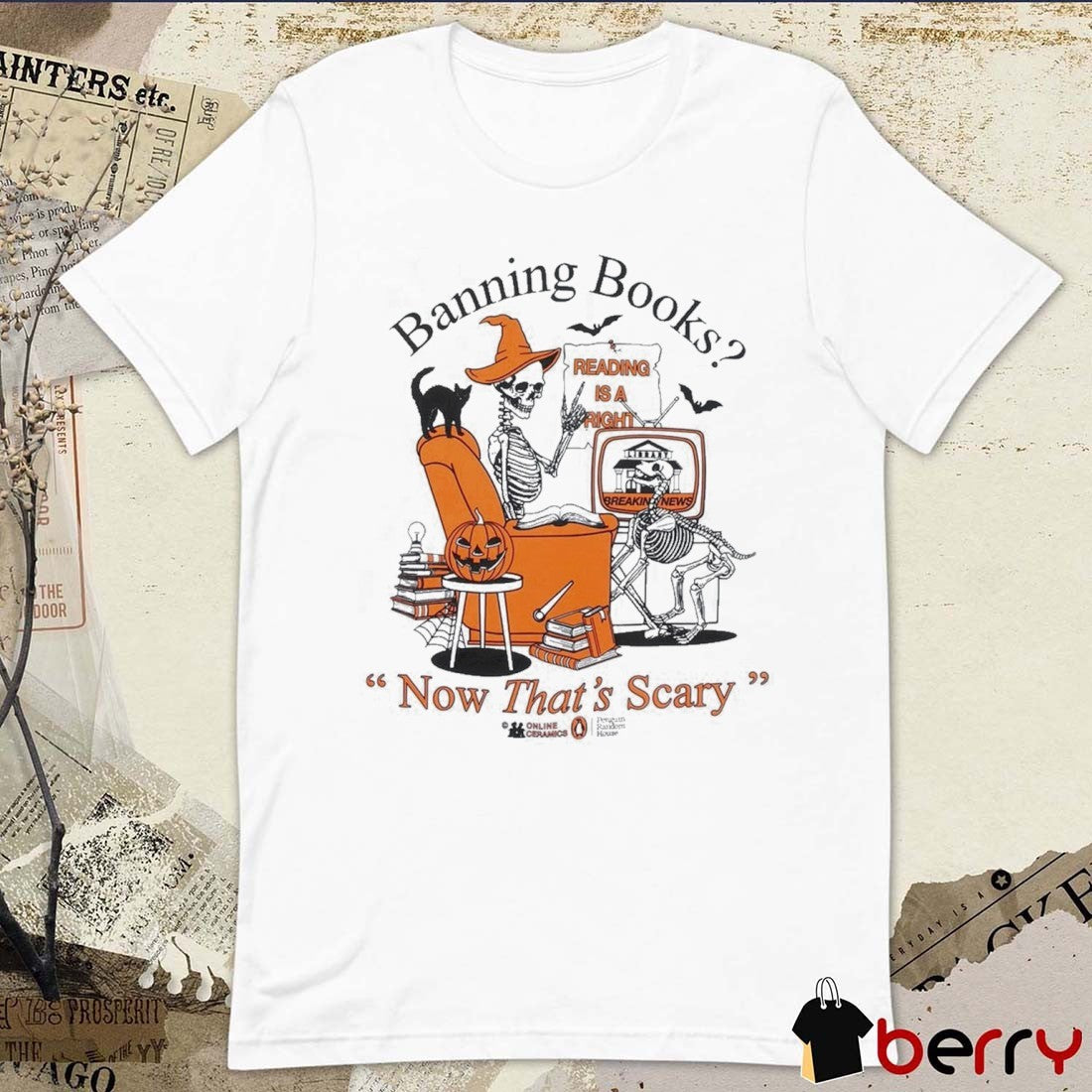 Penguin Random House Banning Books Now That’s Scary Reading Is A Right Halloween 2025 t-shirt