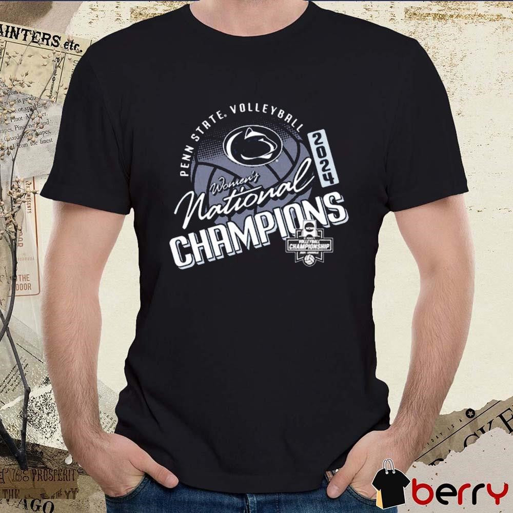 Penn State Nittany Lions Women’s Volleyball National Champions 2024 NCAA t-shirt