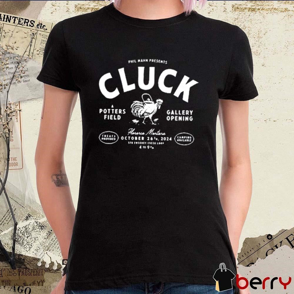 Phi Mahn Presents Cluck Florence, Montana Oct 26 2024 Event t-shirt