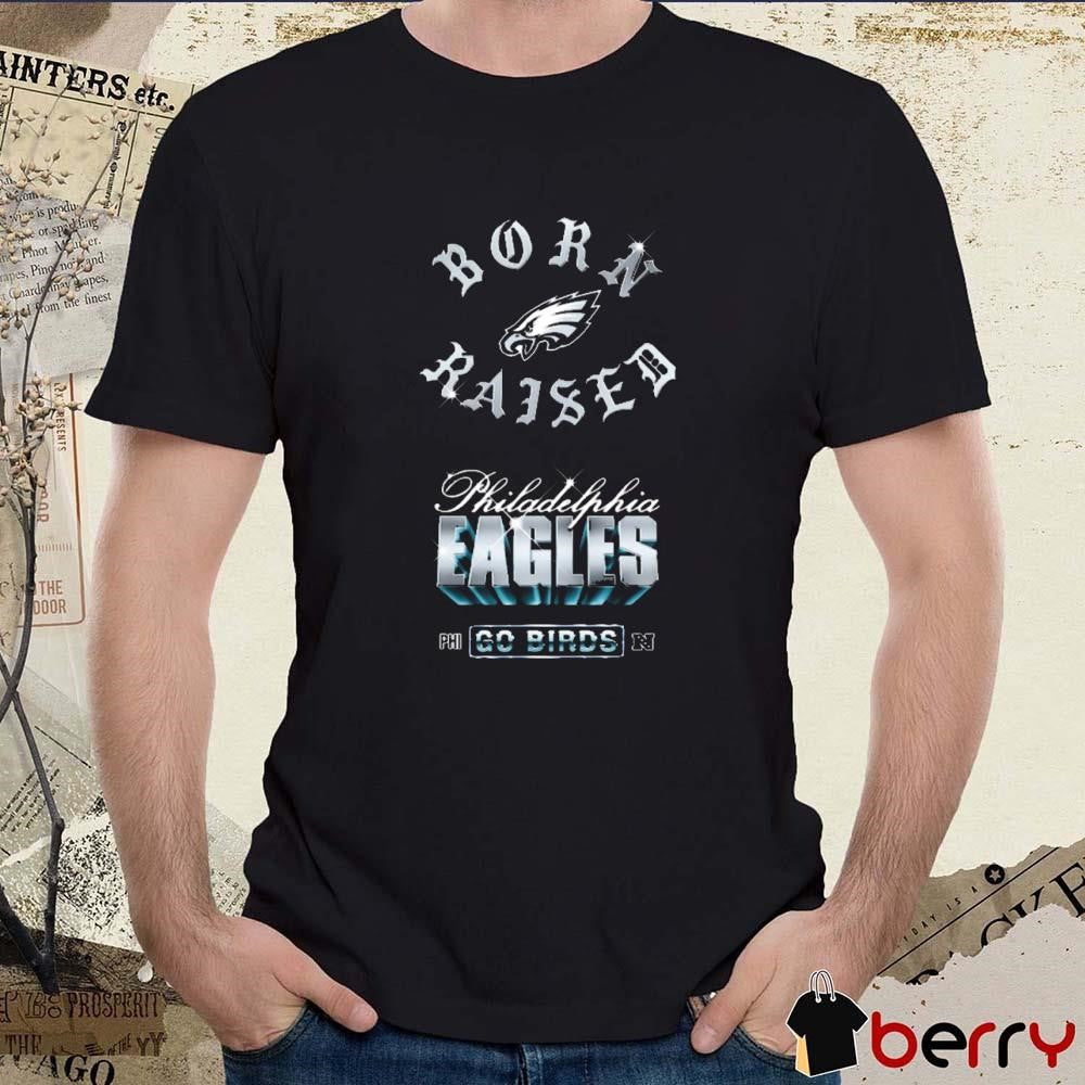 Philadelphia Eagles Born x Raised Phi Go Birds Chrome Rocker t-shirt