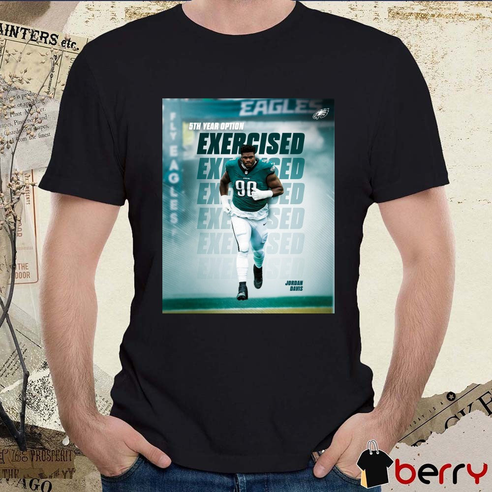 Philadelphia Eagles Football Exercised Jordan Davis 5th Year Option Poster t-shirt