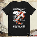 Philadelphia Flyers NHL If I Die In Philly At Least I Will Die Free Heavy Slime t-shirt