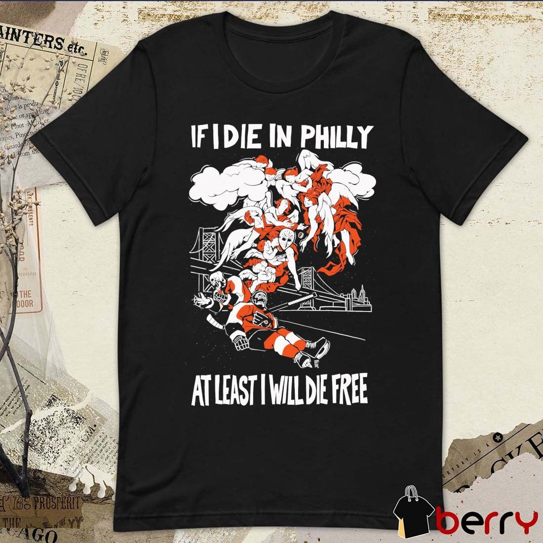 Philadelphia Flyers NHL If I Die In Philly At Least I Will Die Free Heavy Slime t-shirt