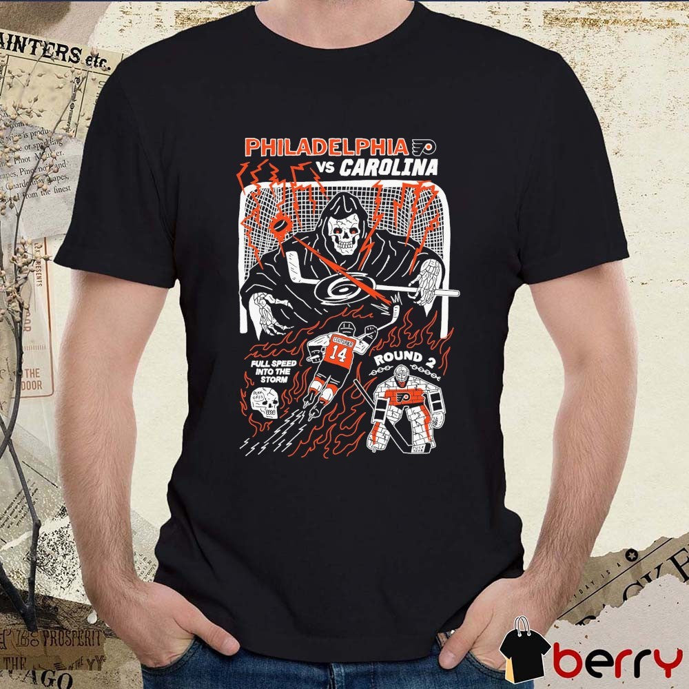 Philadelphia Flyers Vs Carolina Hurricanes Round 2 Full Speed Into The Storm t-shirt