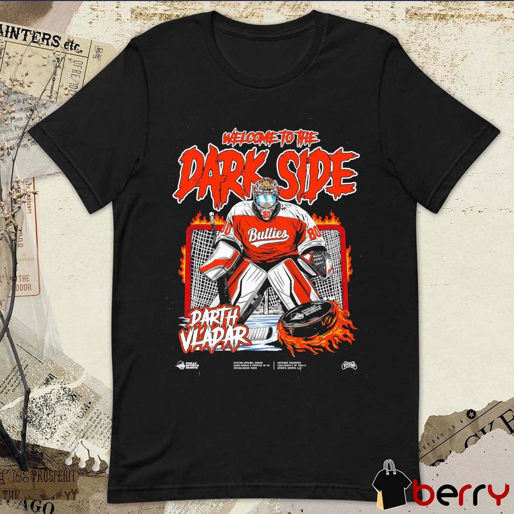 Philadelphia Flyers Welcome To The Dark Side Darth Vladar Bullies t-shirt