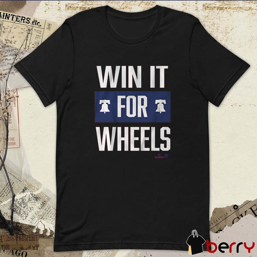 Philadelphia Phillies Baseball MLB Win It for Wheels 2025 t-shirt