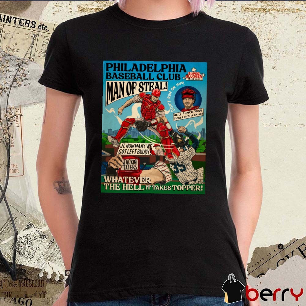 Philadelphia Phillies J.T. Realmuto Man of Steal Jackin’ Taters Whatever the hell it takes Topper Poster t-shirt