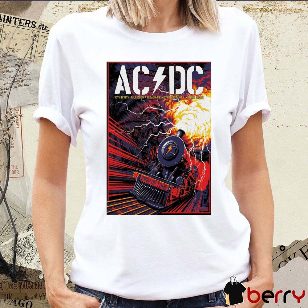 Poster AC DC PWR Up Tour July 12-16 2025 Riyadh Air Metropolitano In Madrid Spain t-shirt