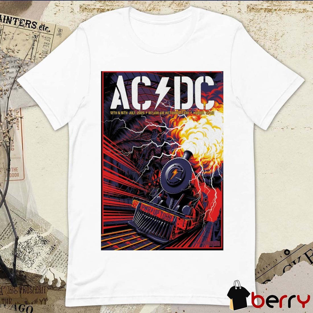 Poster AC DC PWR Up Tour July 12-16 2025 Riyadh Air Metropolitano In Madrid Spain t-shirt