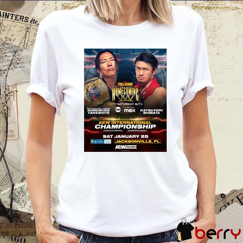 Poster AEW Collision Homecoming Konosuke Takeshita Vs Katsuyori Shibata Sat Jan 25 Jacksonville FL t-shirt