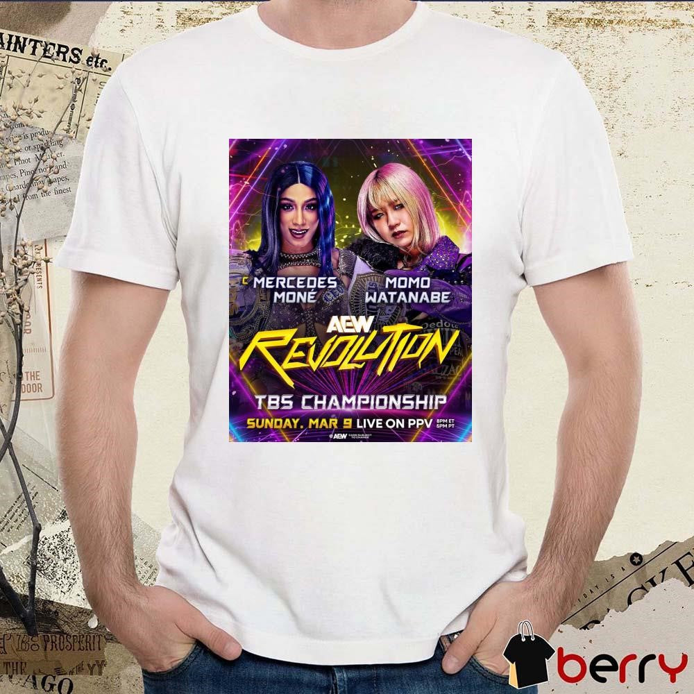 Poster AEW Revolution Mercedes Moné Vs Momo Watanabe TBS Championship Sunday March 9 2025 t-shirt