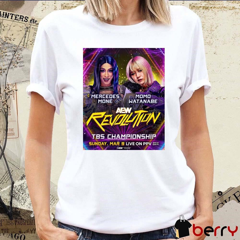Poster AEW Revolution Mercedes Moné Vs Momo Watanabe TBS Championship Sunday March 9 2025 t-shirt