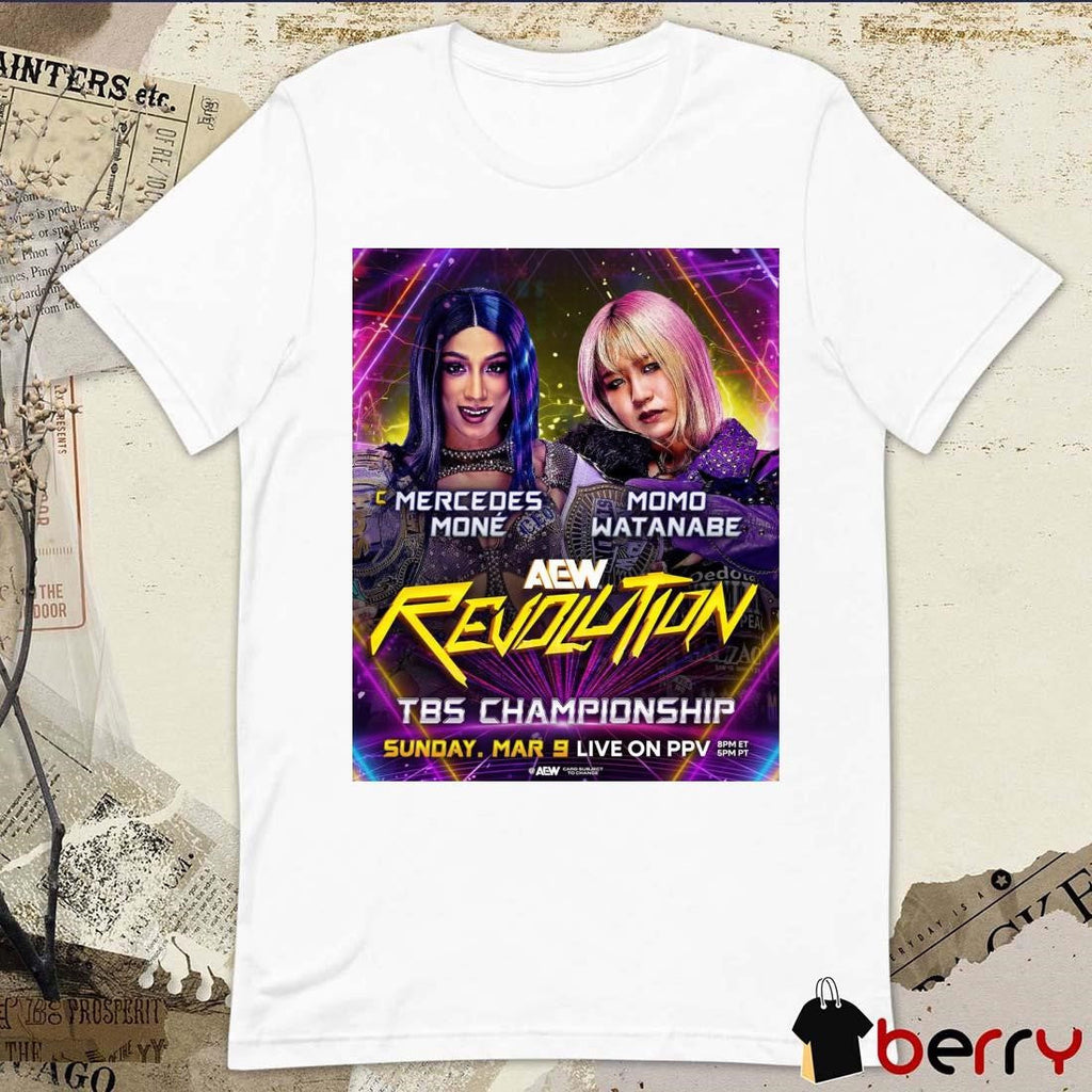Poster AEW Revolution Mercedes Moné Vs Momo Watanabe TBS Championship Sunday March 9 2025 t-shirt