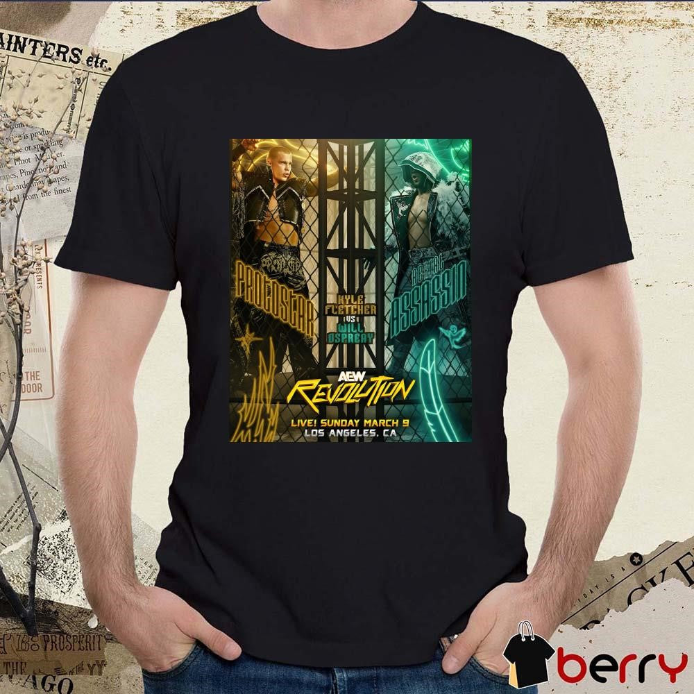 Poster AEW Revolution Protostar Kyle Fletcher Vs Aerial Assassin Will Ospreay Sun 03 9 2025 Los Angeles CA t-shirt