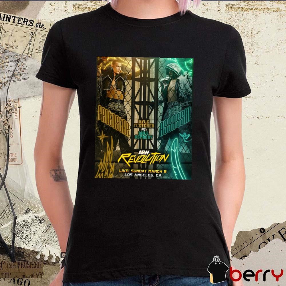 Poster AEW Revolution Protostar Kyle Fletcher Vs Aerial Assassin Will Ospreay Sun 03 9 2025 Los Angeles CA t-shirt