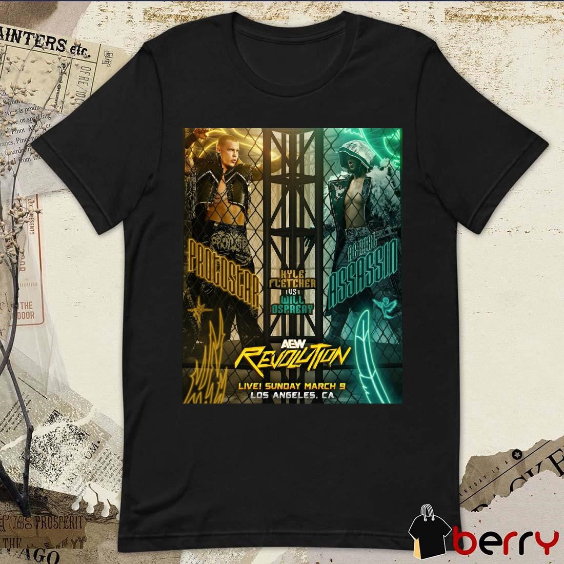 Poster AEW Revolution Protostar Kyle Fletcher Vs Aerial Assassin Will Ospreay Sun 03 9 2025 Los Angeles CA t-shirt