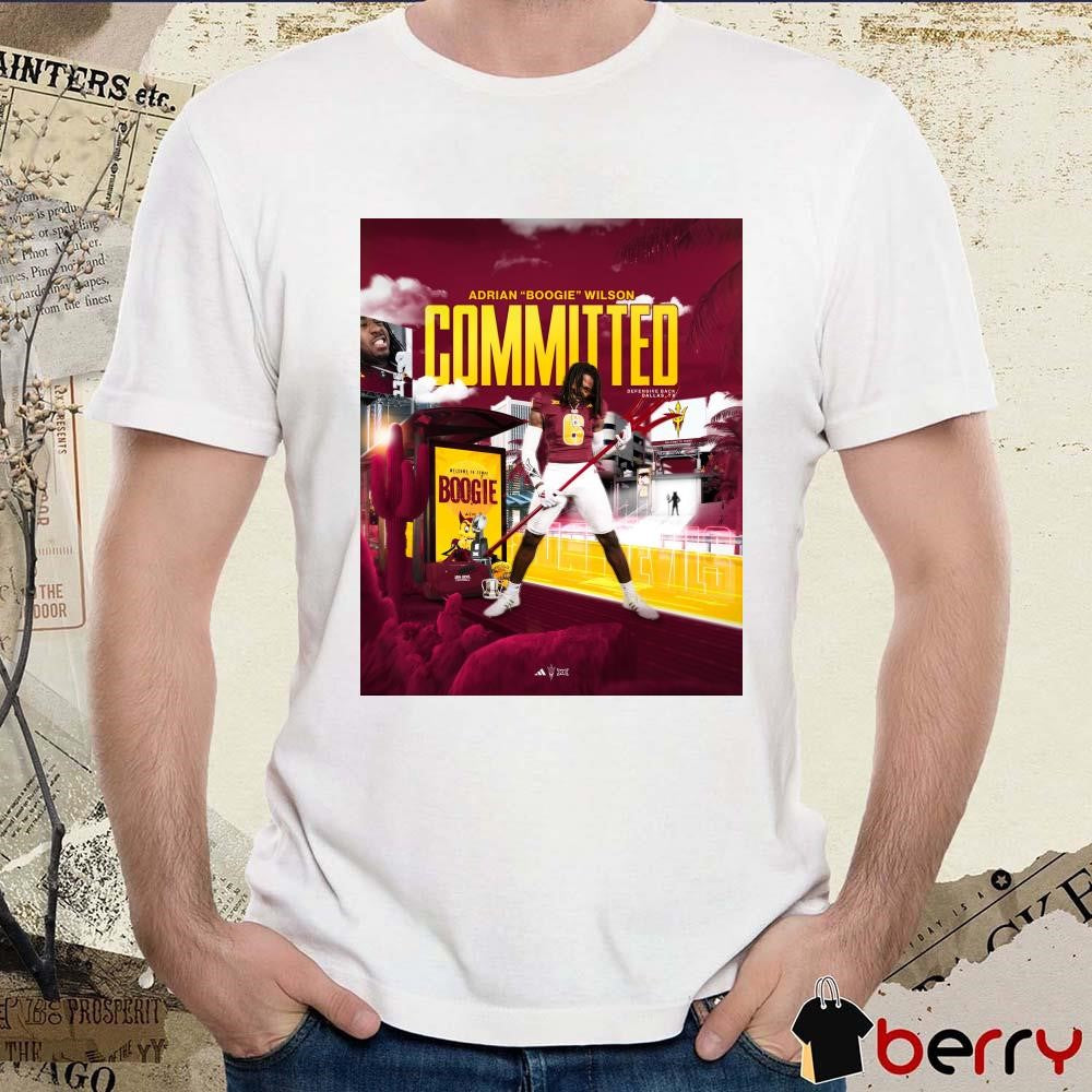 Poster Arizona State Sun Devils Adrian Boogie Wilson Committed Defensive Back Welcome To Tempe Boogie t-shirt