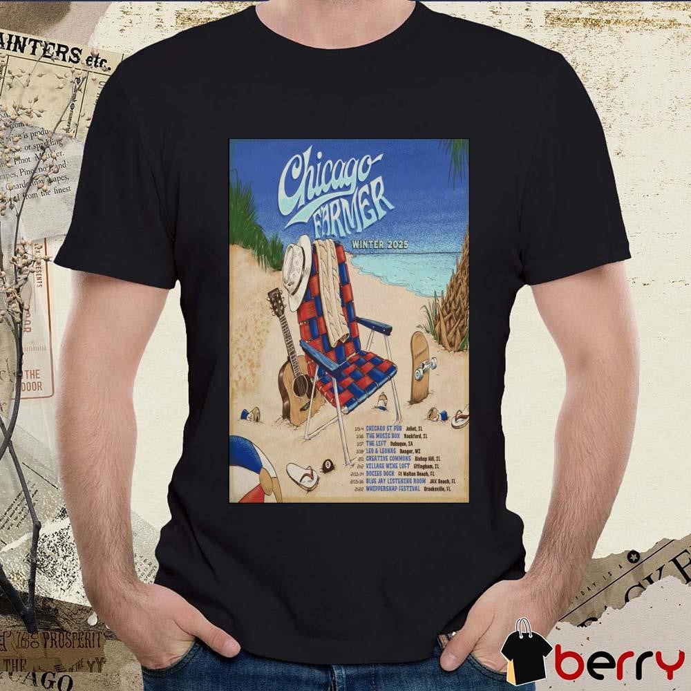 Poster Chicago Farmer Winter Tour 2025 13-4 Chicago St Pub Joliet IL t-shirt